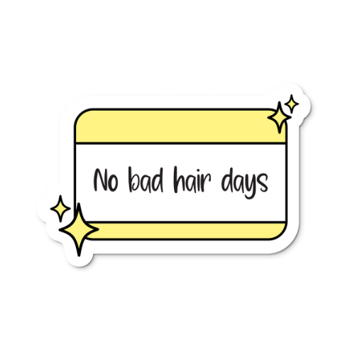 No Bad Hair Days Sticker